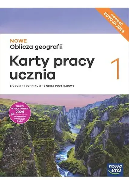 NOWA GEOGRAFIA OBLICZA GEOGRAFII KARTY PRACY 1 LICEUM I TECHNIKUM ZAKRES PODSTAWOWY EDYCJA 2024 - Maciążek Katarzyna