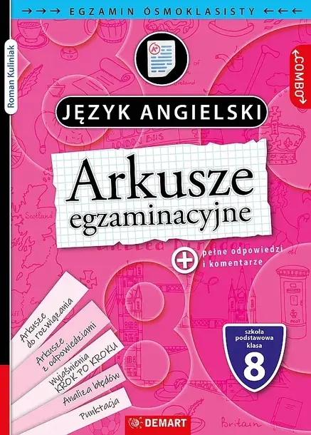 ARKUSZE EGZAMINACYJNE. JĘZYK ANGIELSKI. EGZAMIN ÓSMOKLASISTY. COMBO - Roman Kuliniak,Andrzej Chwalba