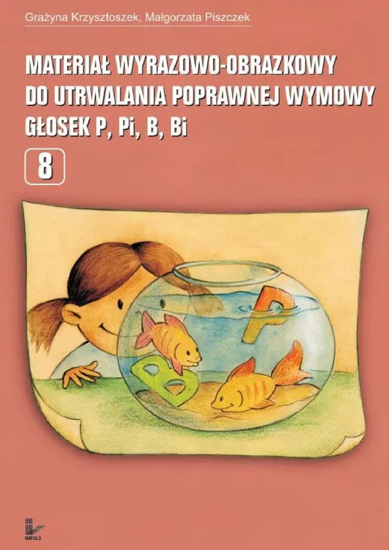 Materiał wyrazowo-obrazkowy do utrwalania poprawnej wymowy głosek p, pi, b, bi - ebook epub