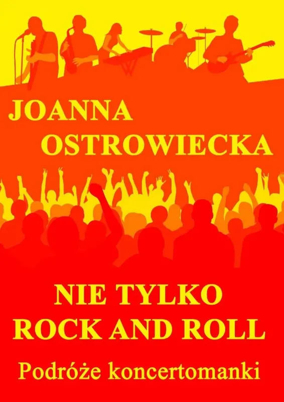 Nie tylko Rock and Roll. Podróże koncertomanki - ebook PDF