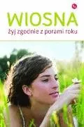 Wiosna. Żyj zgodnie z porami roku