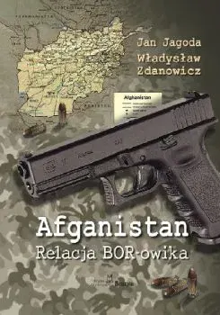 Afganistan. Relacja BOR-owika