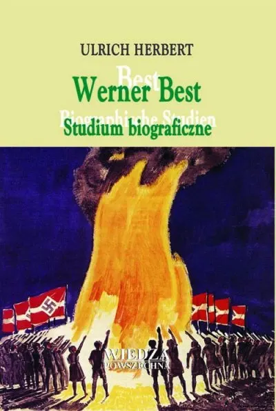 Werner Best. Studium biograficzne