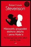 Niezwykły przypadek doktora Jekylla i Pana Hyde a. Wydanie dwujęzyczne
