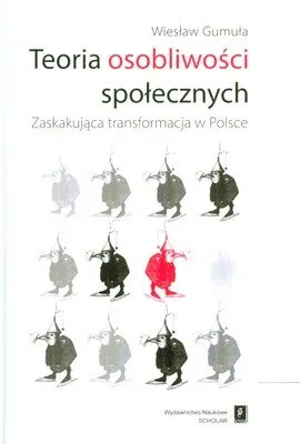 Teoria Osobliwości Społecznych. Zaskakująca Transformacja w Polsce