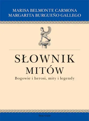Słownik mitów. Bogowie i herosi, mity i legendy