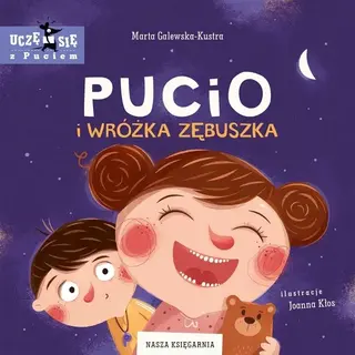 Książka dla dzieci Pucio i Wróżka Zębuszka Nasza Księgarnia twarda oprawa