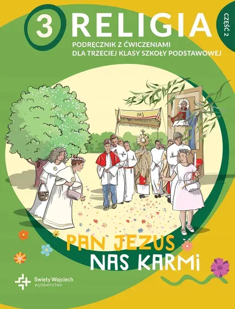 Religia 3 Pan Jezus nas karmi Podręcznik z ćwiczeniami Część 2 Praca
