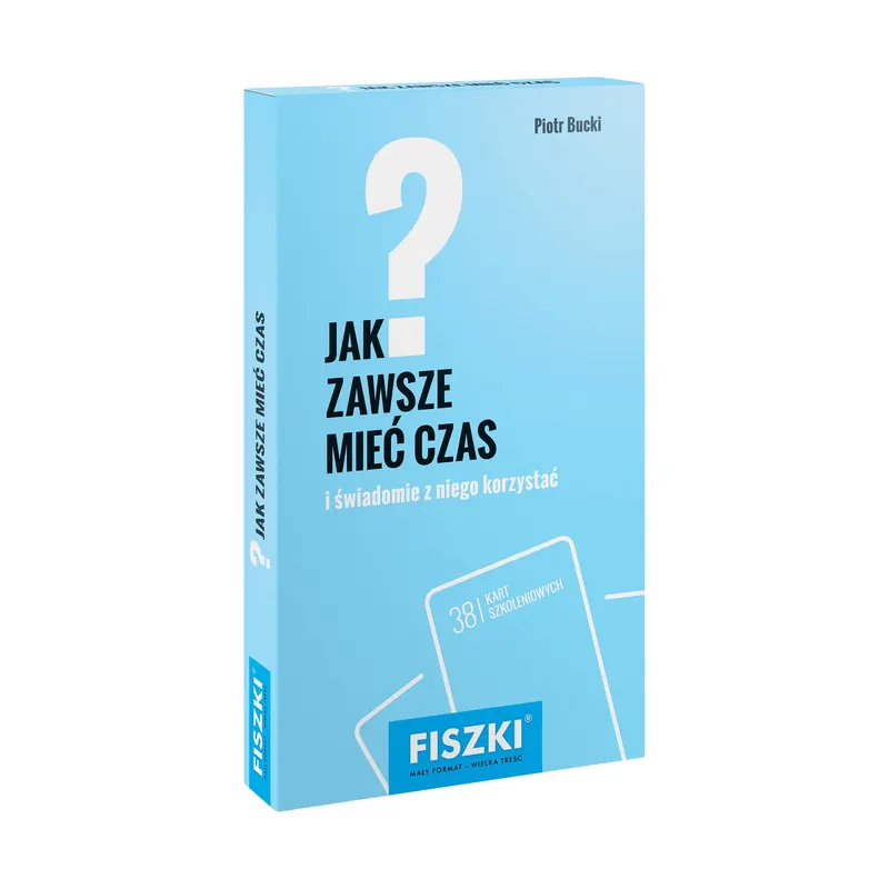 Jak zawsze mieć czas? - Piotr Bucki - poradnik