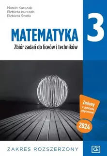 Matematyka 3. Liceum i technikum klasa 3. Zbiór zadań. Zakres rozszerzony