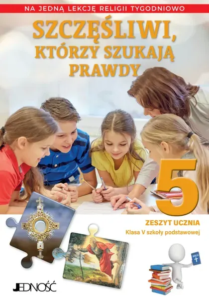 Szczęśliwi którzy szukają prawdy kl. 5 ćwiczenia - 1 godzina