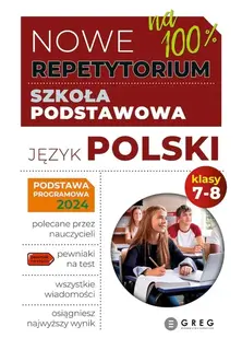 JĘZYK POLSKI. NOWE REPETYTORIUM 2025. SZKOŁA PODSTAWOWA. KLASA 7-8
