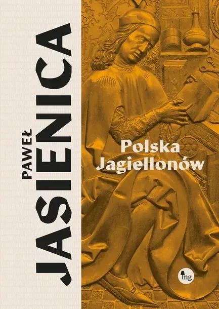POLSKA JAGIELLONÓW, PAWEŁ JASIENICA