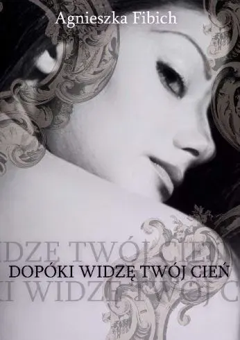 Dopóki widzę twój cień