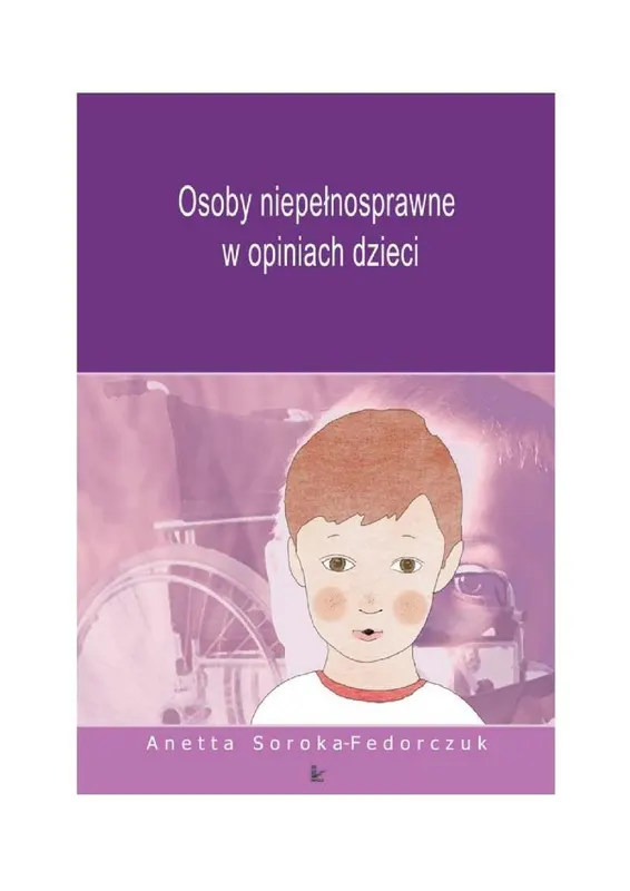 Osoby Niepełnosprawne w Opiniach Dzieci - ebook PDF