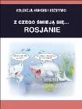 Z czego śmieją się... Rosjanie