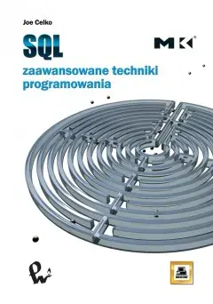 SQL. Zaawansowane techniki programowania
