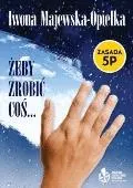 Żeby zrobić coś... Zasada 5P
