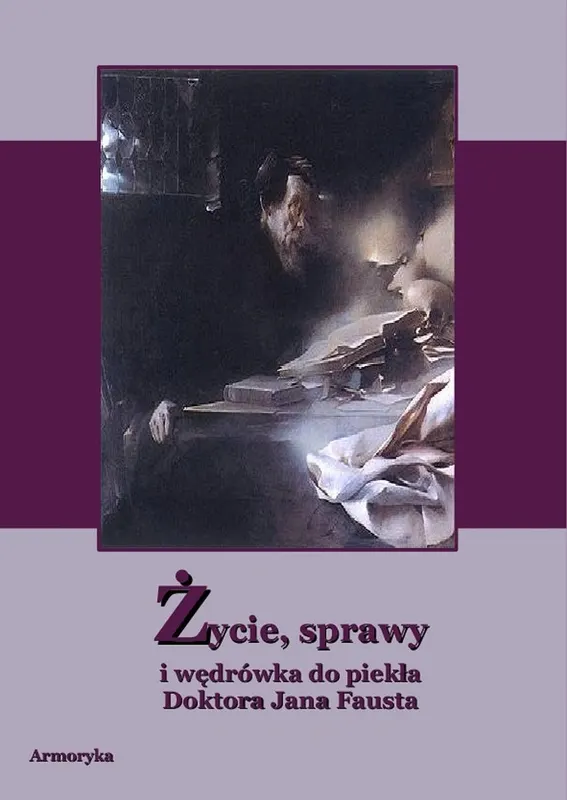 Życie, sprawy i wędrówka do piekła Doktora Jana Fausta - ebook epub