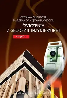 Ćwiczenia z geodezji inżynieryjnej . Cz.1