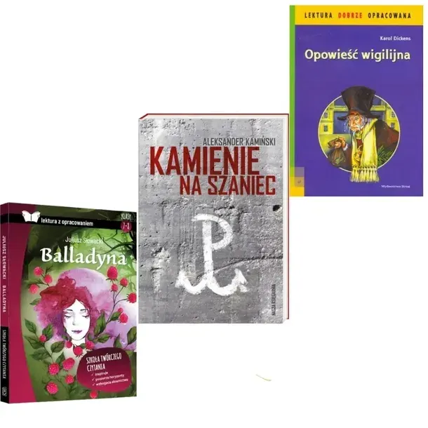 OBOWIĄZKOWE Lektury kl 7 KAMIENIE NA SZANIEC BALLADYNA Opowieść wigilijna