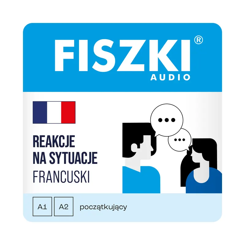 Kurs audio (audiobook mp3) - język francuski - Reakcje na sytuacje (poziom A1-A2)