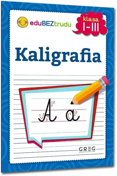 Kaligrafia - klasy 1-3 Nauka pisania Litery Cyfry