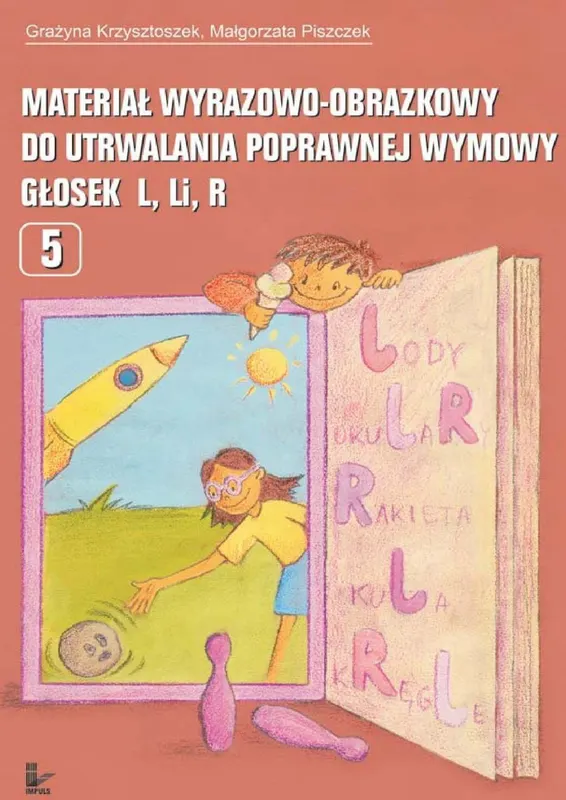 Materiał wyrazowo-obrazkowy do utrwalania poprawnej wymowy głosek l, li, r - ebook epub