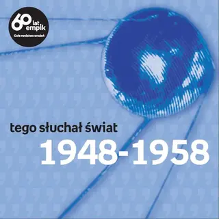 Tego słuchał świat 1948-1958