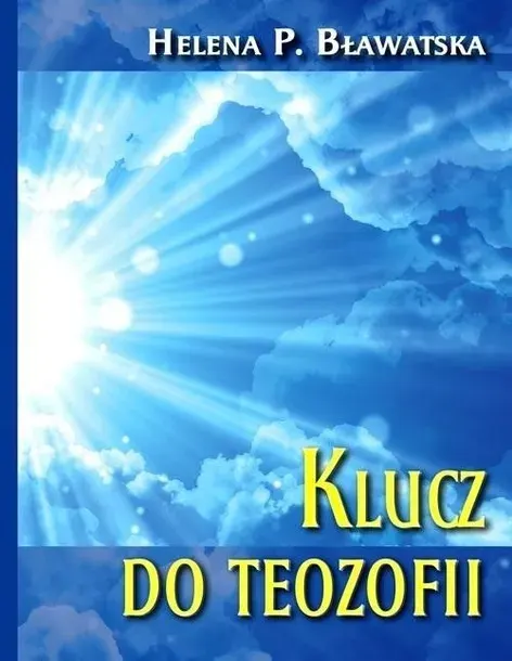 Klucz do Teozofii książka Helena P Bławatska Wydawnictwo Centrum