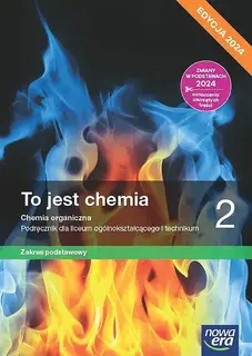 NOWA CHEMIA TO JEST CHEMIA PODRĘCZNIK 2 LICEUM I TECHNIKUM ZAKRES PODSTAWOWY EDYCJA 2024 - Romuald Hassa,Aleksandra Mrzigod,Janusz Mrzigod