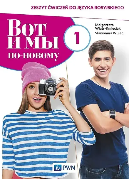 WOT I MY PO NOWOMU 1 ZESZYT ĆWICZEŃ DO JĘZYKA ROSYJSKIEGO + KOD INTERAKTYWNY ZESZYT ĆWICZEŃ LICEUM I TECHNIKUM - Małgorzata Wiatr-Kmieciak,Sławomira