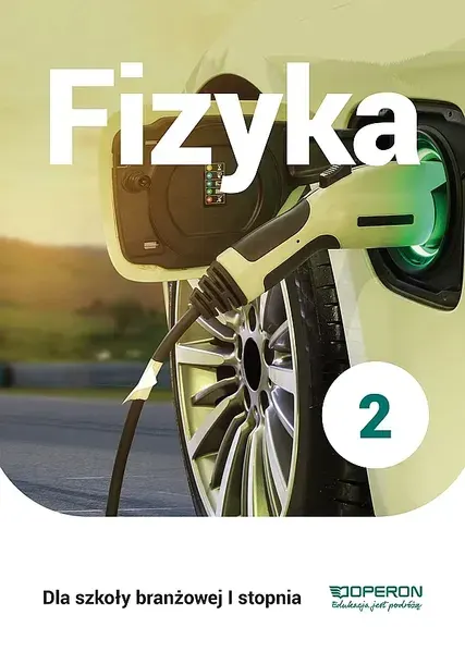 FIZYKA PODRĘCZNIK 2 SZKOŁA BRANŻOWA 1 STOPNIA - Grzegorz Kornaś