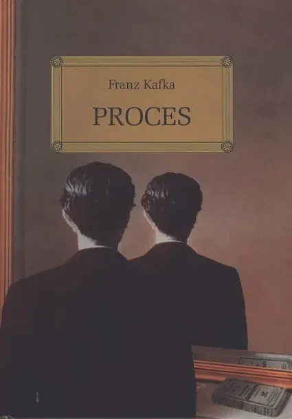 PROCES. LEKTURA Z OPRACOWANIEM - FRANZ KAFKA