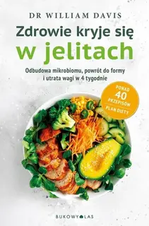 ZDROWIE KRYJE SIĘ W JELITACH. ODBUDOWA...