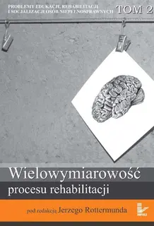 Problemy edukacji, rehabilitacji i socjalizacji osób niepełnosprawnych. Tom 2 - ebook PDF