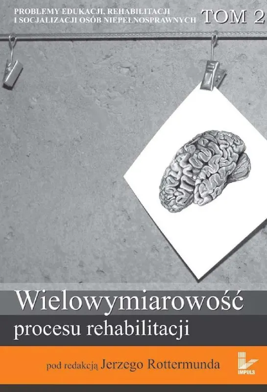 Problemy edukacji, rehabilitacji i socjalizacji osób niepełnosprawnych. Tom 2 - ebook PDF