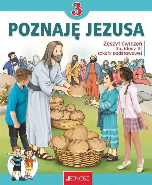 Religia 3 Poznaję Jezusa JEDNOŚC Ćwiczenie