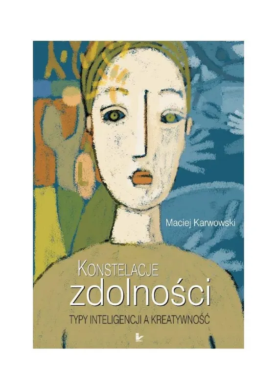 Konstelacje zdolności. Typy inteligencji a kreatywność - ebook epub