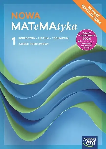 NOWA MATEMATYKA PODRĘCZNIK KLASA 1 LICEUM I TECHNIKUM ZAKRES PODSTAWOWY EDYCJA 2024 - Wojciech Babiański,Lech Chańko,Jerzy Janowicz, Dorota Ponczek,
