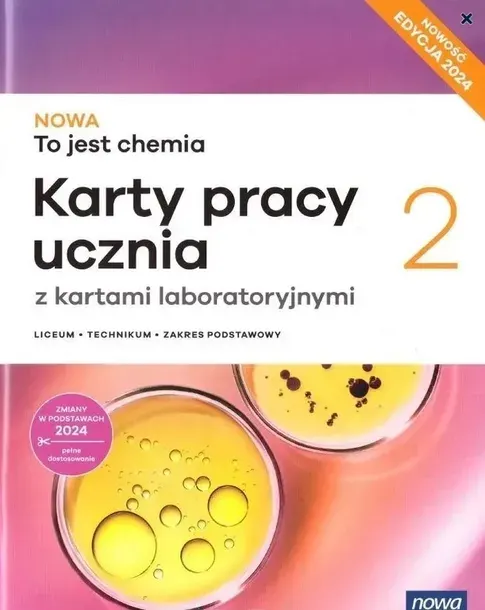 Nowa To jest chemia 2. Zakres podstawowy. Karty pracy ucznia NOWA ERA