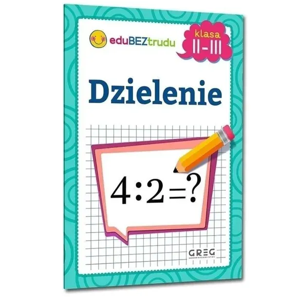 KSIĄŻECZKA Z ZADANIAMI Dzielenie - klasa 2-3 EduBezTrudu