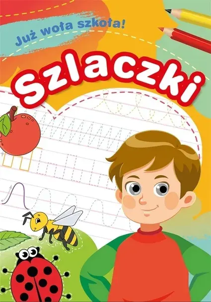 Już woła szkoła! Szlaczki Zofia Zabrzeska NAUKA PISANIA + ZADANIA