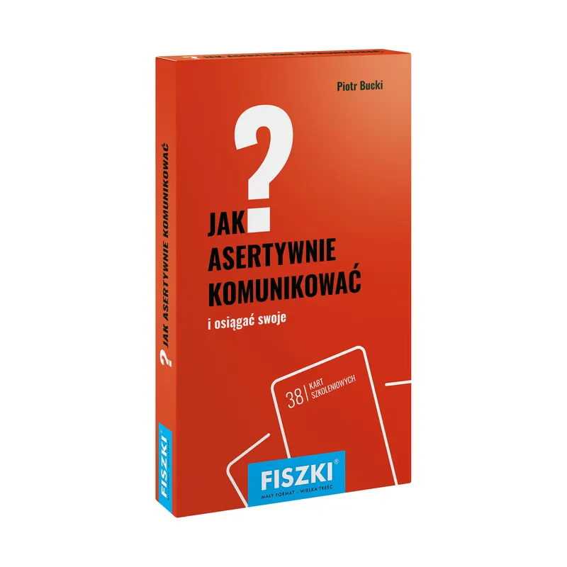 Jak asertywnie komunikować? - Piotr Bucki - poradnik
