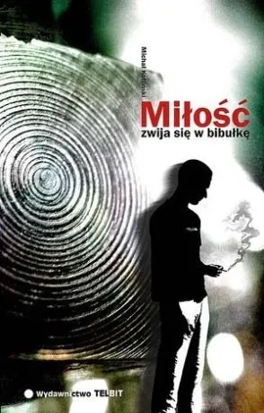 Miłość zwija się w bibułkę