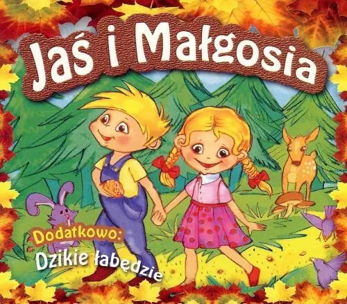 Jaś i Małgosia / Dzikie Łabędzie