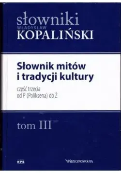 Słownik mitów i tradycji kultury Tom III Część 3