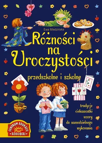Różności na uroczystości przedszkolne i szkolne