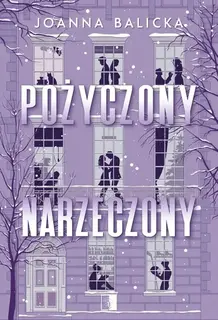 POŻYCZONY NARZECZONY, JOANNA BALICKA