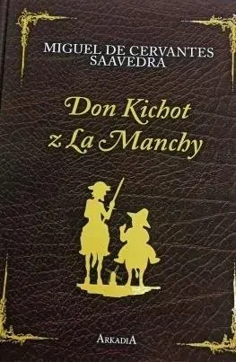 Don Kichot z La Manchy edycja kolekcjonerska Arkadia książka
